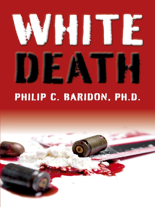 Title details for White Death by Philip C. Baridon - Available